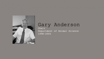 16. Gary Anderson, Chair of Department of Animal Science, 1998-2005.