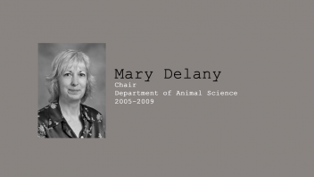 17. Mary Delany, Chair of Department of Animal Science, 2005-2009.