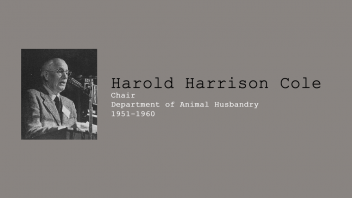 4. Harold Harrison Cole, Chair of Department of Animal Husbandry, 1951-1960.