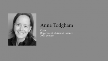 20. Anne Todgham, Chair of Department of Animal Science, 2021- present.