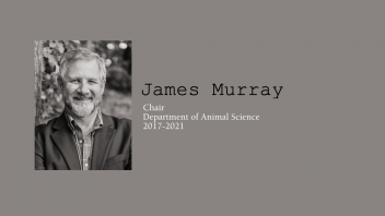 19. James (Jim) Murray, Chair of Department of Animal Science, 2017- June 2021.